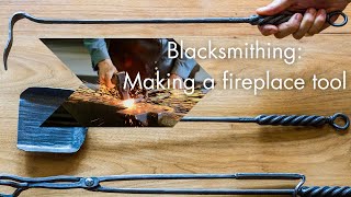 Blacksmithing: Making a Fireplace Tool