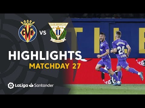 Villarreal Leganes Goals And Highlights