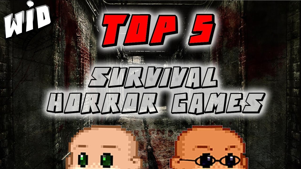 Top 5 Survival Horror Games