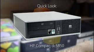 Quick Look: HP Compaq dc5850 (Windows XP)