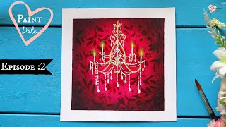 PAINT DATE Ep :2 / Step by Step Chandelier Painting tutorial for beginners