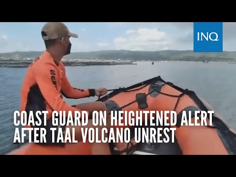Coast Guard on heightened alert after Taal volcano unrest