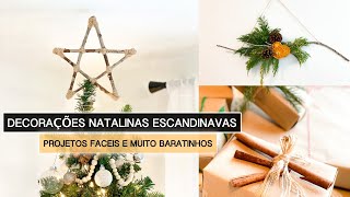 DECORAÇÕES NATALINAS ESCANDINAVAS - IDÉIAS SIMPLES DE: Projetos fáceis e baratinhos | Casa Davis