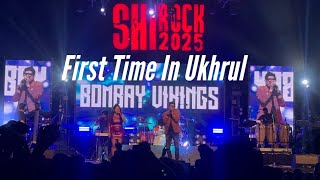 Bombay Vikings - Mona Re | Shirock Festival | First Time In Ukhrul | Manipur #shirock2025 #festival