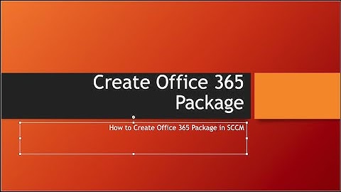 Create Office 365 Package