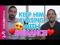 How To Keep Him Chasing And Being Romantic | Ft. Alex Cormont