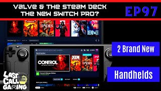 Valve’s Steam Deck Vs Nintendo Switch OLED - LastCallGaming A Video Game Podcast Ep97