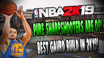 NBA 2K19 BEST GUARD BUILD IN THE GAME! PURE SHARPSHOOTER!