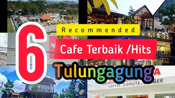 6 Resto / Cafe Terbaik ( Hits ) Tulungagung