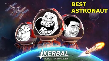 BEST ASTRONAUT EVER !!! | Kerbal Space Program - Part 1