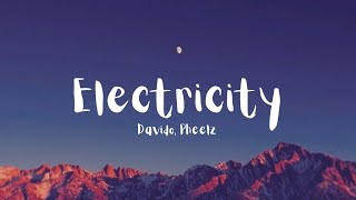 Pheelz , Davido - Electricity(lyrics)