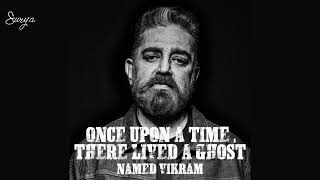 #Once Upon A Time | Original Background Score | Slowed & Reverb | Vikram | Kamal Hassan | Anirudh ||