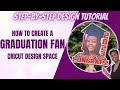 How to create a graduation fan in cricut design space  stepbystep design tutorial