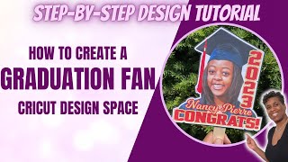 HOW TO CREATE A GRADUATION FAN IN CRICUT DESIGN SPACE | STEPBYSTEP DESIGN TUTORIAL