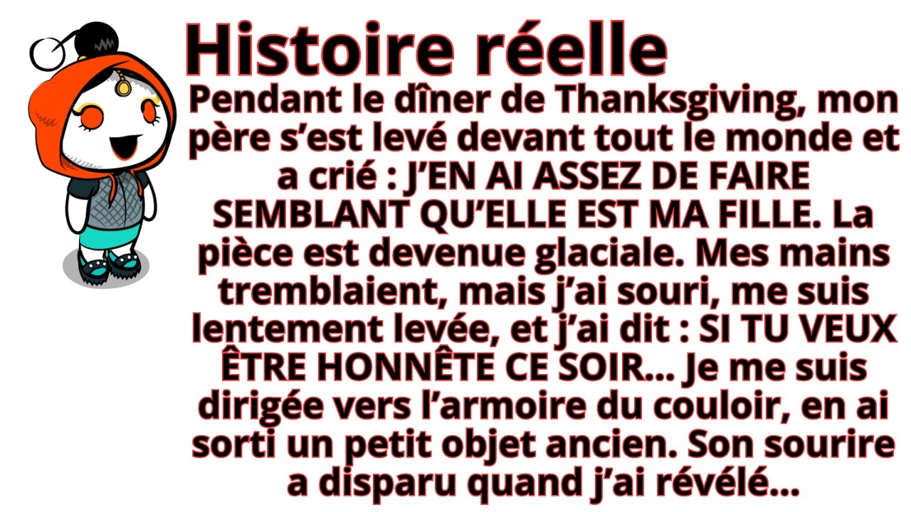 Elle n'est pas ma fille annonça mon père le jour de l'Action de grâce puis j'ai ouvert la boîte