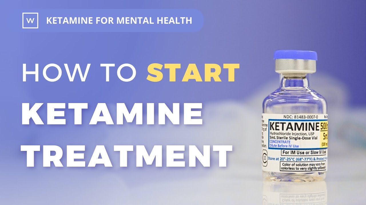 Ketamine Treatments - How To Get Started
