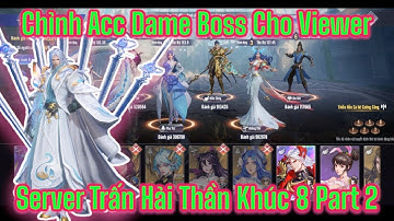 Đấu La Đại Lục Hồn Sư Đối Quyết:Chỉnh Acc Dame Boss Cho Viewer Server Trấn Hải Thần Khúc 8 (Part 2)