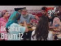 Yeni Gelin 12. Bölüm - İlk Sahur