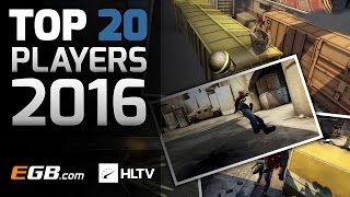 Hltvorgs Top 20 Players Of 2016