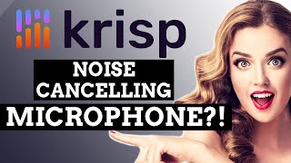 Krisp Noise Cancelling App Review - Does It Work?