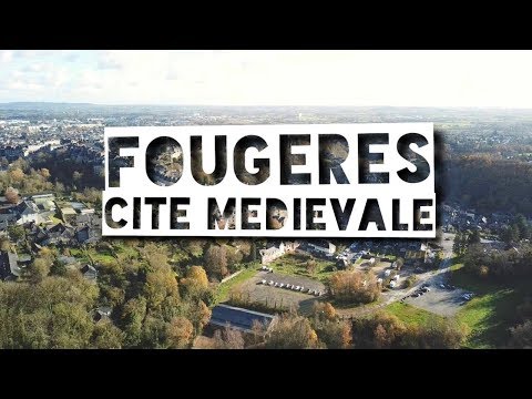 FOUGÈRES, CITÉ MÉDIÉVALE !