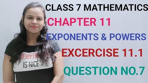 Q7,Ex 11.1 - Exponents And Powers - Chapter 11 - Maths Class 7th NCERT - Syllabus 2023 CBSE