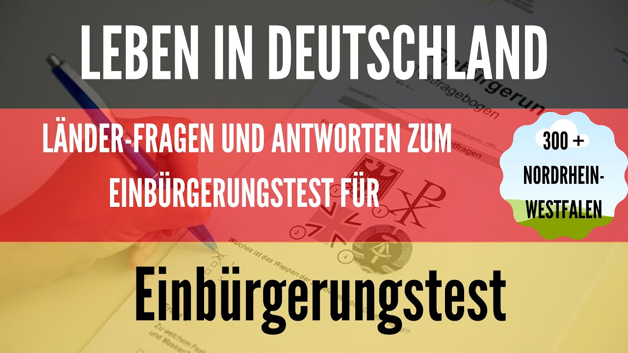 Nordrhein-Westfalen Länder Frage + 300 Hauptfragen für Einbürgerungstest mit Antworten und mit Audio