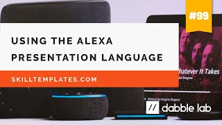 Celebrity Using the Alexa Presentation Language - Dabble Lab #99 Profile