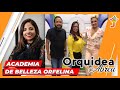 ACADEMIA DE BELLEZA ORFELINA CONOCE MÁS DE LOS CURSOS QUE IMPARTE - ENTREVISTA A ORQUIDEA ABREU