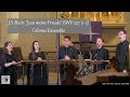 J.S. Bach: "Jesu meine Freude" BWV 227 (1-5) | Calmus Ensemble