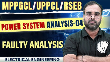 POWER SYSTEM ANALYSIS-04 | Faulty Analysis |  Electrical Engineering