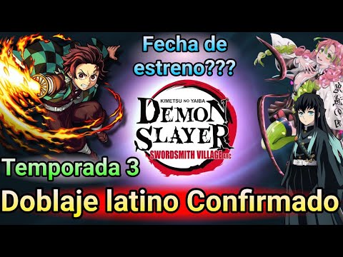 Ya se Estreno el Doblaje latino de la Temporada 3 de Kimetsu no yaiba 👺  Todo lo que tienes que saber 