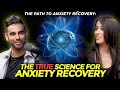 The Path to Anxiety Recovery: The TRUE Science & Mindsets for Anxiety Recovery 🧬🧠