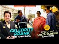 Celebrity prank with sultan sheikh comedian  hanif raja