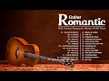 Great Relaxing Guitar Romantic Of All Time - Guitar Love Songs - TOP 30 GUITAR MUSIC