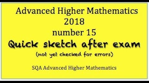 2018 SQA Advanced Higher Mathematics No. 15