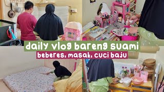 Daily Vlog Ibu Rumah Tangga | suami masak, istri beberes rumah, kerjaan rumah tugas sama-sama