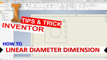 Inventor How To Linear Diameter Dimension