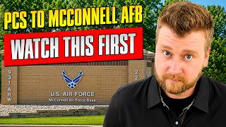 PCS McConnell AFB What You Need to Know Before you get to Wichita