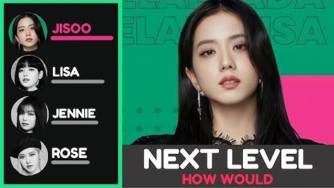 How would Blackpink sing 