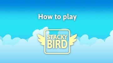 Stacky Bird Tutorial - How To Play