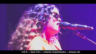 H.E.R.|| Best Part || Live In Atlanta|| 2018