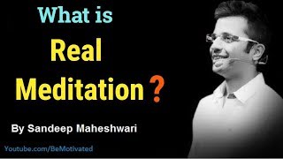 Meditation by sandeep maheshwari ...