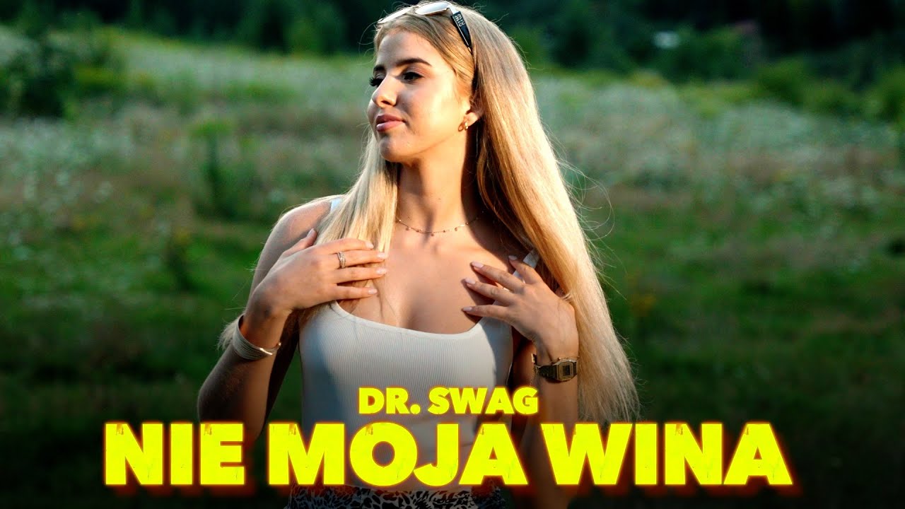 Dr. SWAG - NIE MOJA WINA (Official Video Clip)