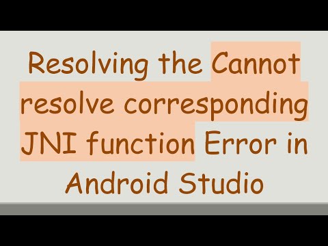 Resolving the Cannot resolve corresponding JNI function Error in Android Studio