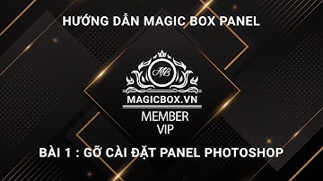 Magic Box Panel Bài 1 : Gỡ cài đặt Magic Box Panel phiên bản cũ | MAGICBOX.VN