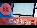 30 - Live Coding - Leetcode Challenge