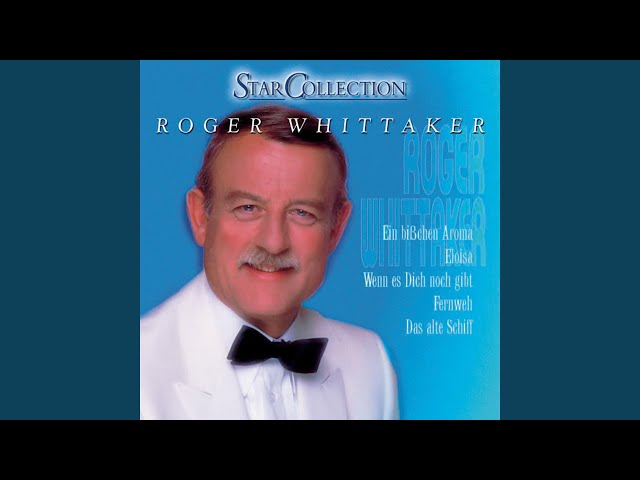 Roger Whittaker - Sehnsucht