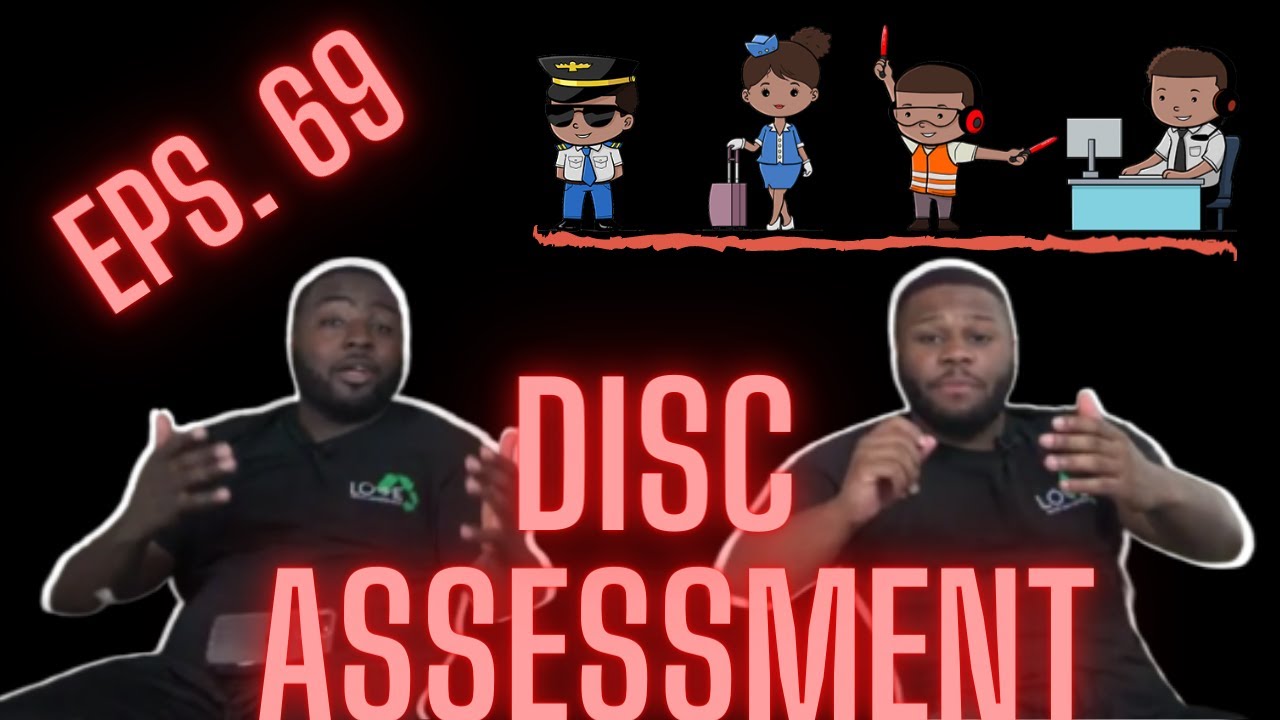 EPS. 69- DISC Assessment | Personality Assessment | Flight Assessment