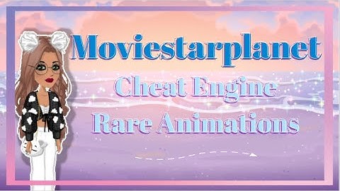 HOW TO GET RARE ANIMATIONS ON MSP ? (Cheat Engine)